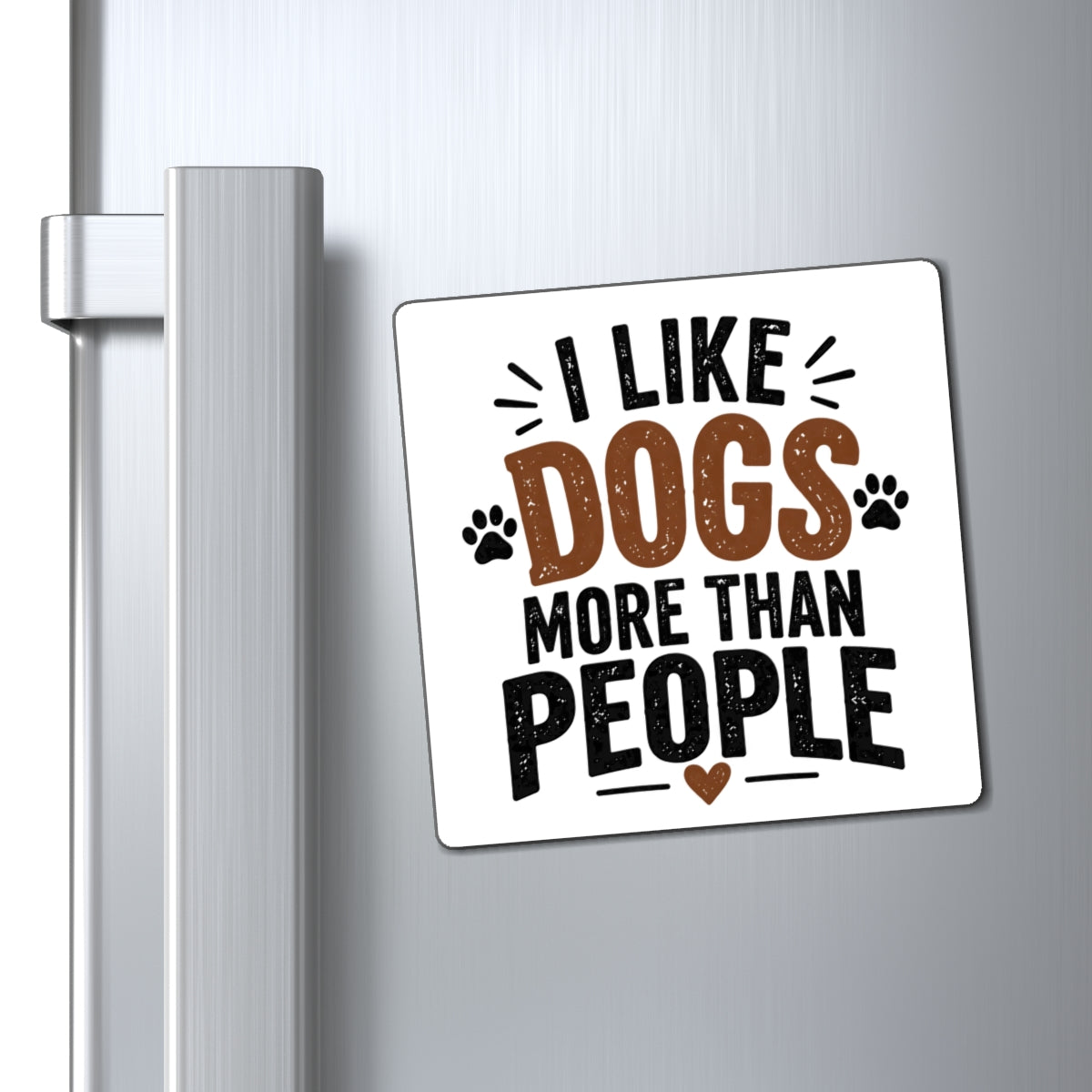 I Like Dogs More Than People Magnet | Funny Dog Lover Magnet | Pet Parent Gift | The Dog House™
