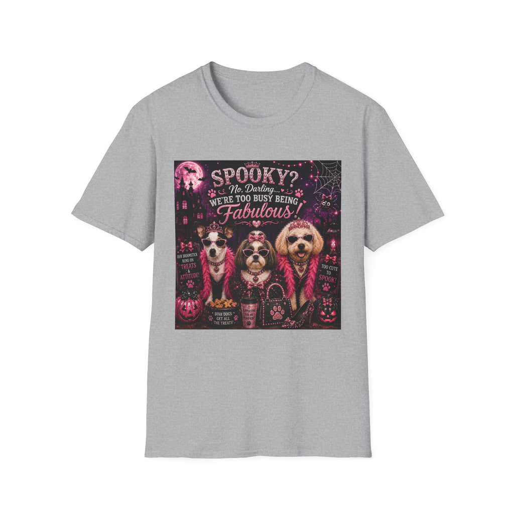 Funny Halloween Dog Shirt – Spooky? No, Darling... We're Too Busy Being Fabulous! | Diva Dogs™ Halloween T-Shirt | Glam Dog Lover Tee | Dog Mom Gift