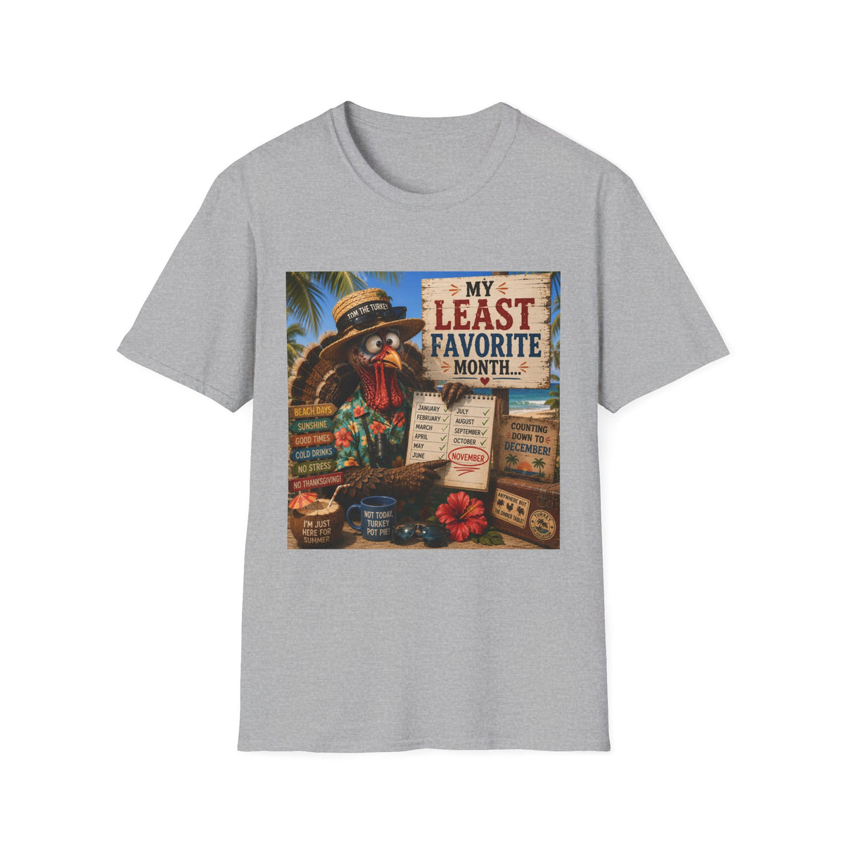 T-Shirt — "My Least Favorite Month" Humorous Turkey Thanksgiving Tee