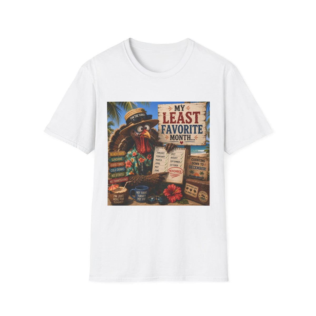 T-Shirt — "My Least Favorite Month" Humorous Turkey Thanksgiving Tee