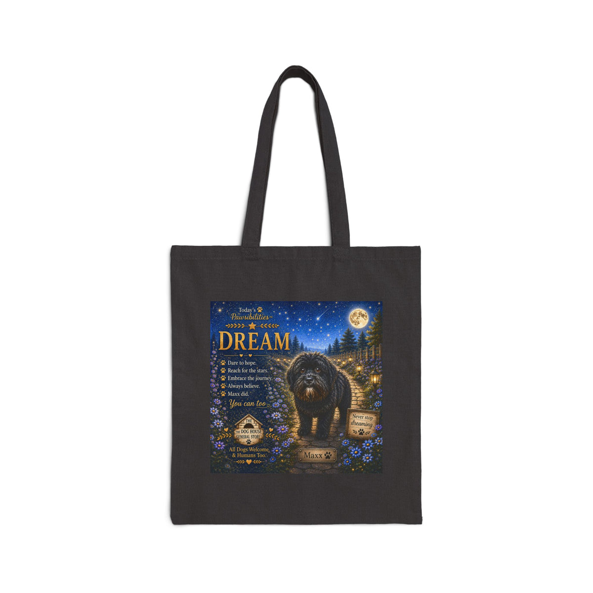 Today's Pawsibilities™ DREAM Tote Bag – Maxx Inspirational Dog Canvas Tote | Believe, Hope & Dream Gift