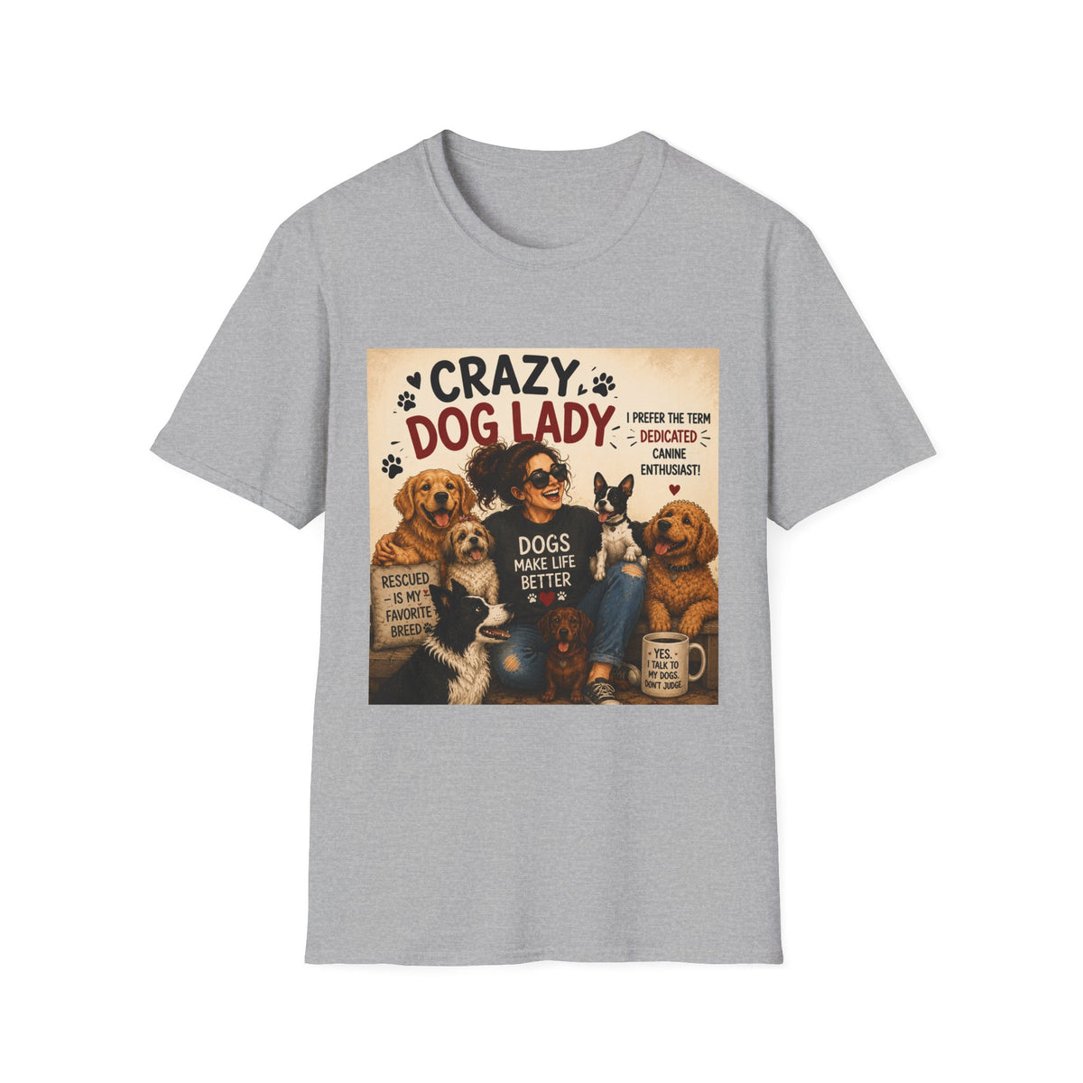 Crazy Dog Lady T-Shirt — I Prefer the Term "Dedicated Canine Enthusiast"