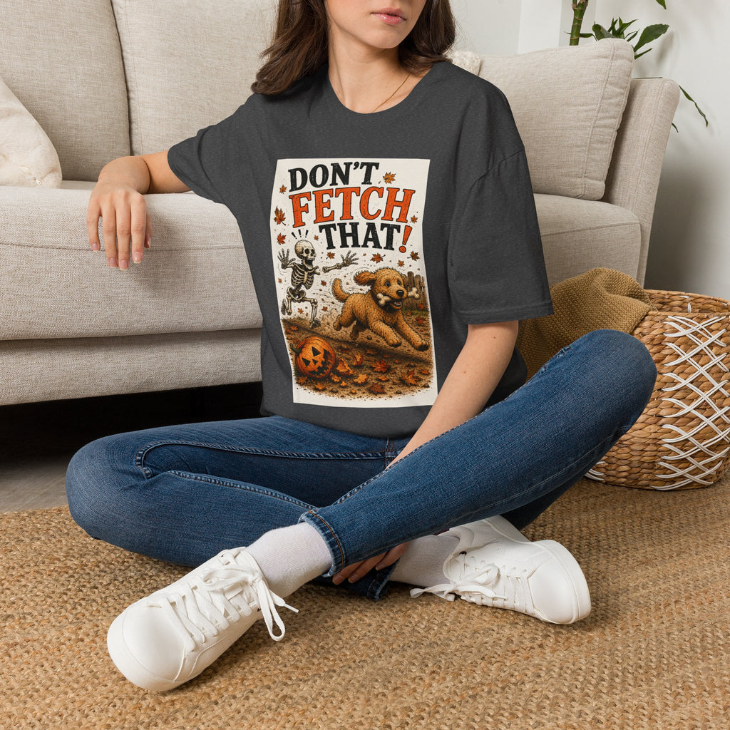 Funny Halloween Dog Shirt – Don't Fetch That! | Skeleton Dog T-Shirt | Vintage Halloween Tee | Dog Lover Gift | Fall Graphic Tee | Cute Spooky Shirt