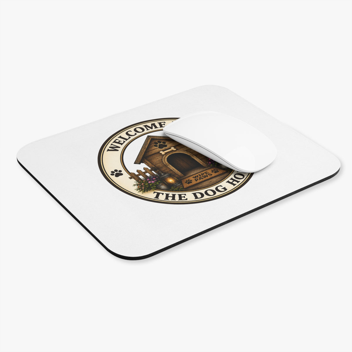 Welcome to the Dog House Signature Mouse Pad