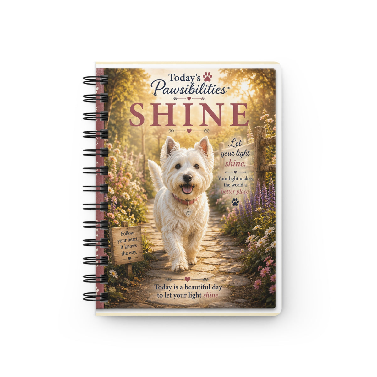 Today's Pawsibilities™ – SHINE | Inspirational Spiral Journal | Westie Dog Notebook | Guided Encouragement Journal | Dog Lover Gift
