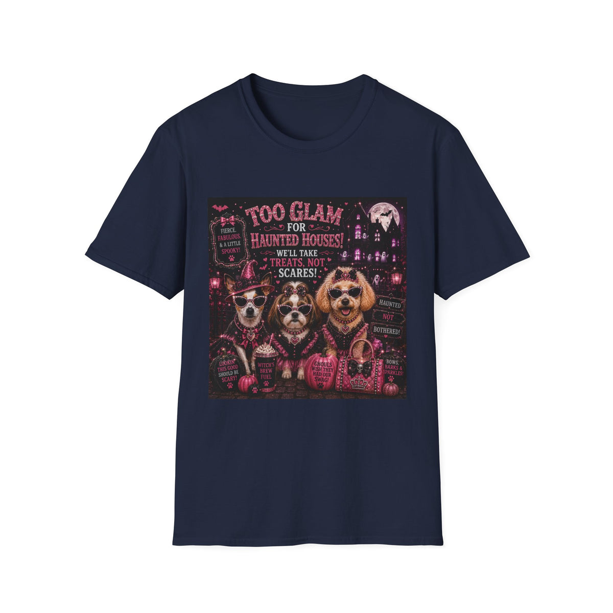 Too Glam for Haunted Houses! We'll Take Treats, Not Scares! | Diva Dogs™ Halloween T-Shirt | Funny Dog Lover Shirt | Dog Mom Gift | Glam Halloween Tee