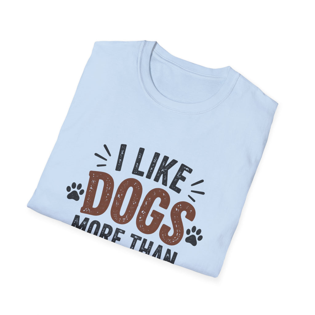 I Like Dogs More Than People T-Shirt | Funny Dog Lover Shirt | Pet Parent Tee | The Dog House™