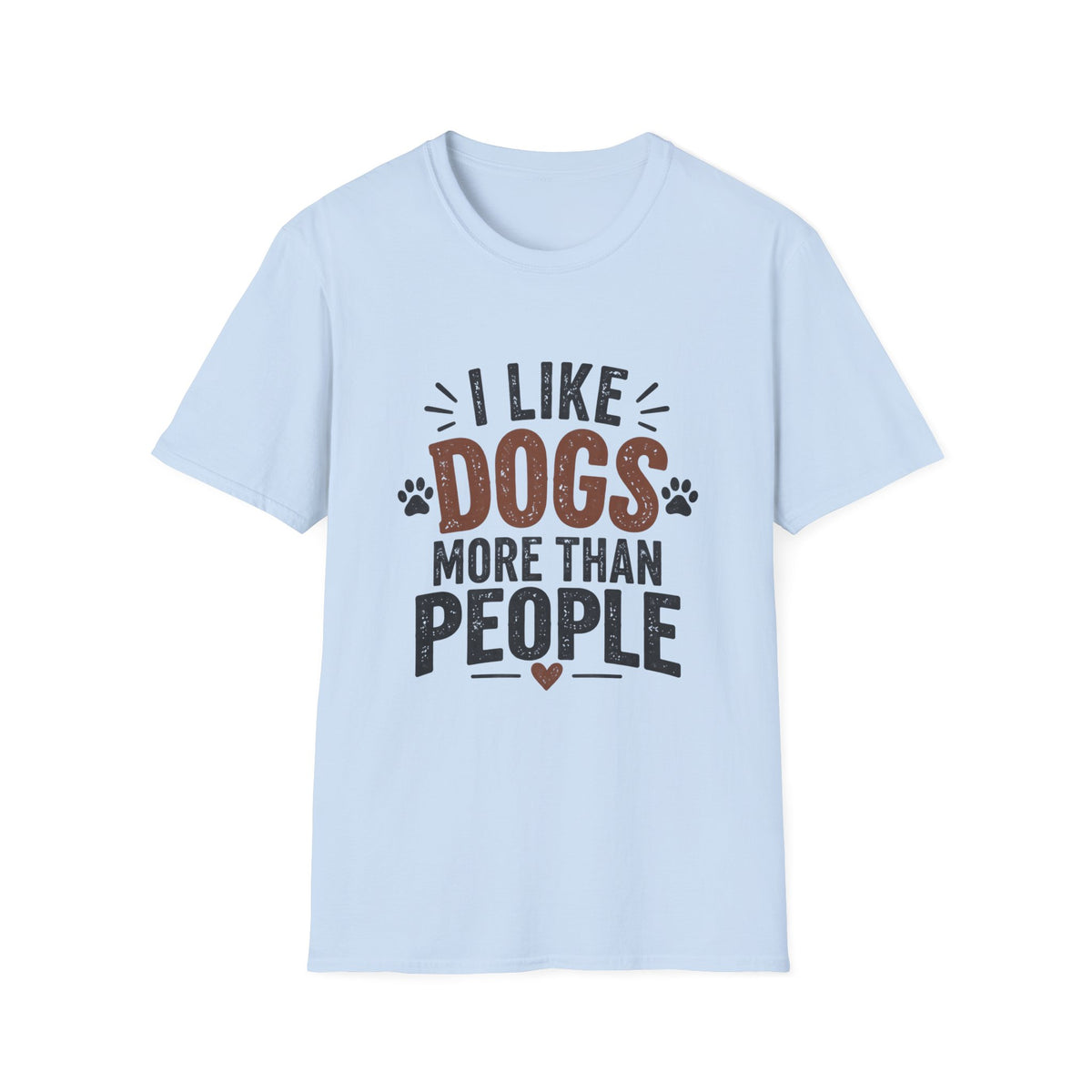 I Like Dogs More Than People T-Shirt | Funny Dog Lover Shirt | Pet Parent Tee | The Dog House™