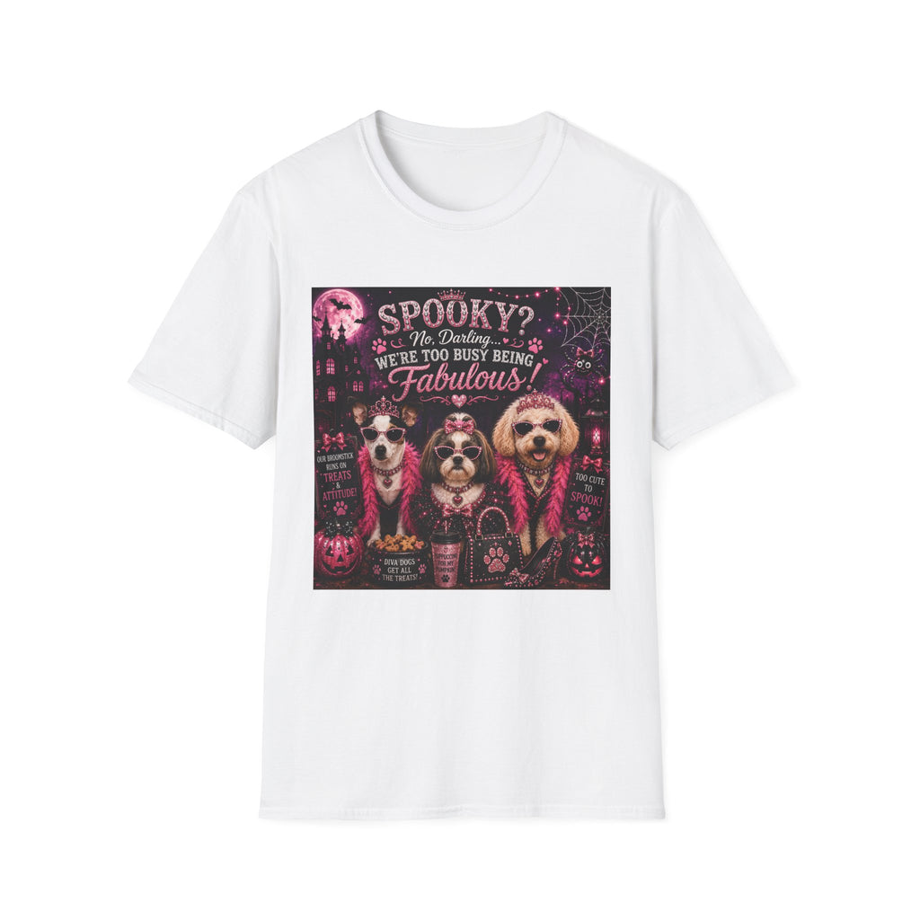 Funny Halloween Dog Shirt – Spooky? No, Darling... We're Too Busy Being Fabulous! | Diva Dogs™ Halloween T-Shirt | Glam Dog Lover Tee | Dog Mom Gift