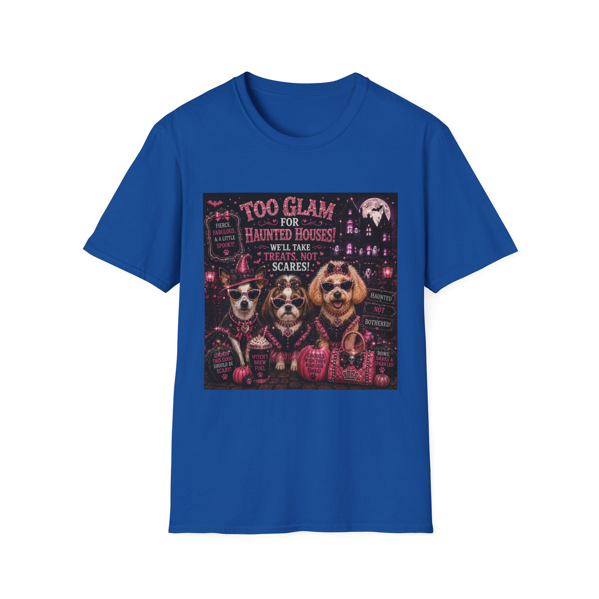 Too Glam for Haunted Houses! We'll Take Treats, Not Scares! | Diva Dogs™ Halloween T-Shirt | Funny Dog Lover Shirt | Dog Mom Gift | Glam Halloween Tee