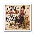 “Easily Distracted by Dogs” Funny Dog Lover Magnet | Dog Mom Gift | The Dog House™
