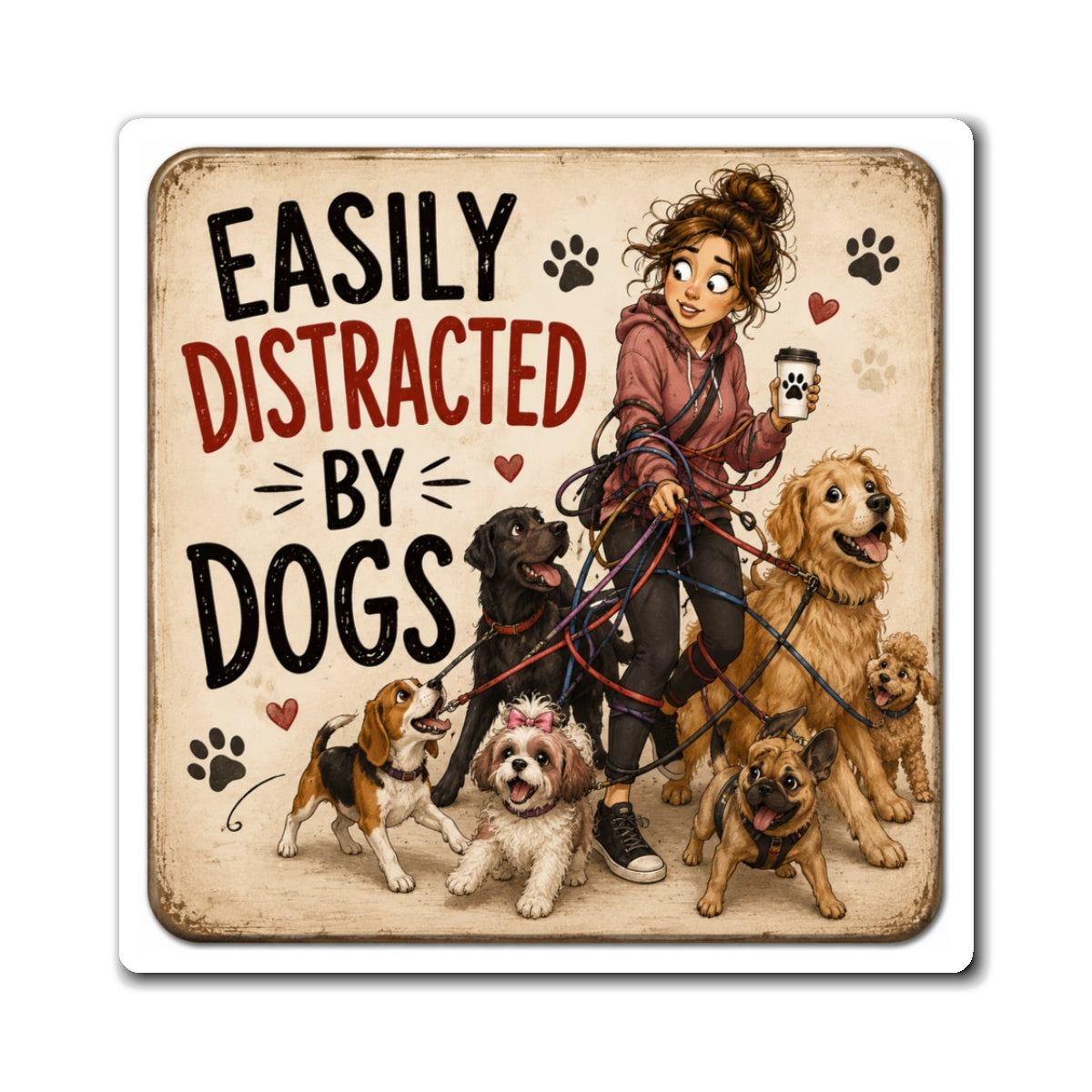 “Easily Distracted by Dogs” Funny Dog Lover Magnet | Dog Mom Gift | The Dog House™