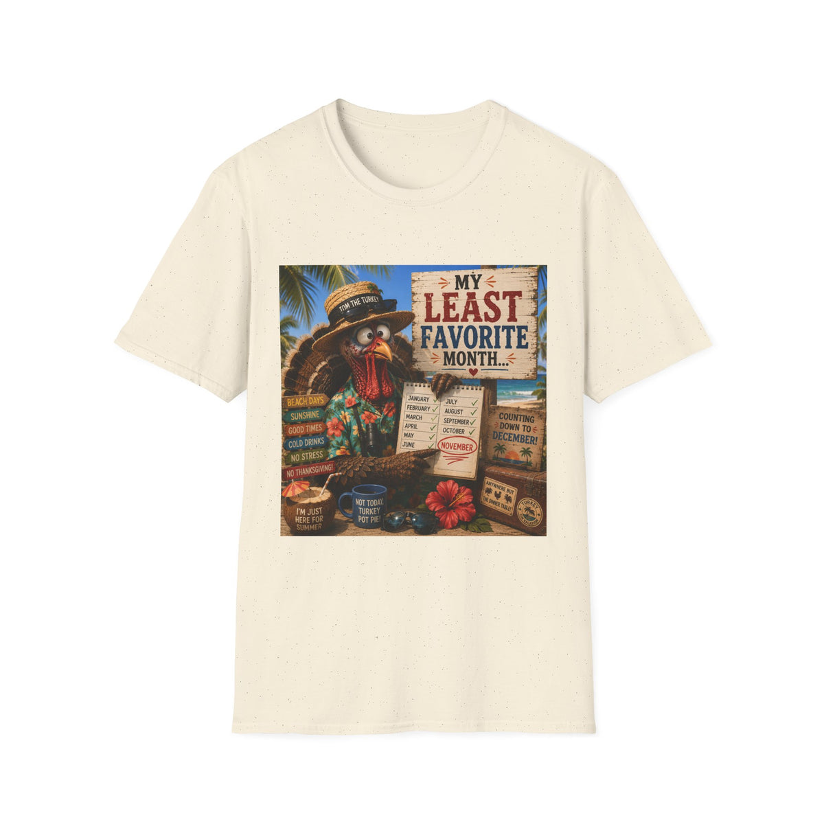 T-Shirt — "My Least Favorite Month" Humorous Turkey Thanksgiving Tee