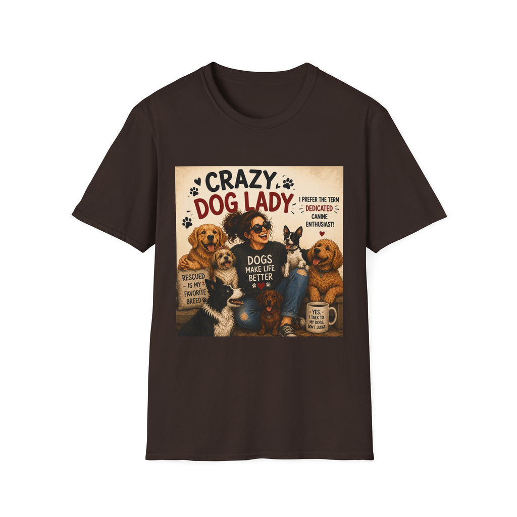 Crazy Dog Lady T-Shirt — I Prefer the Term "Dedicated Canine Enthusiast"