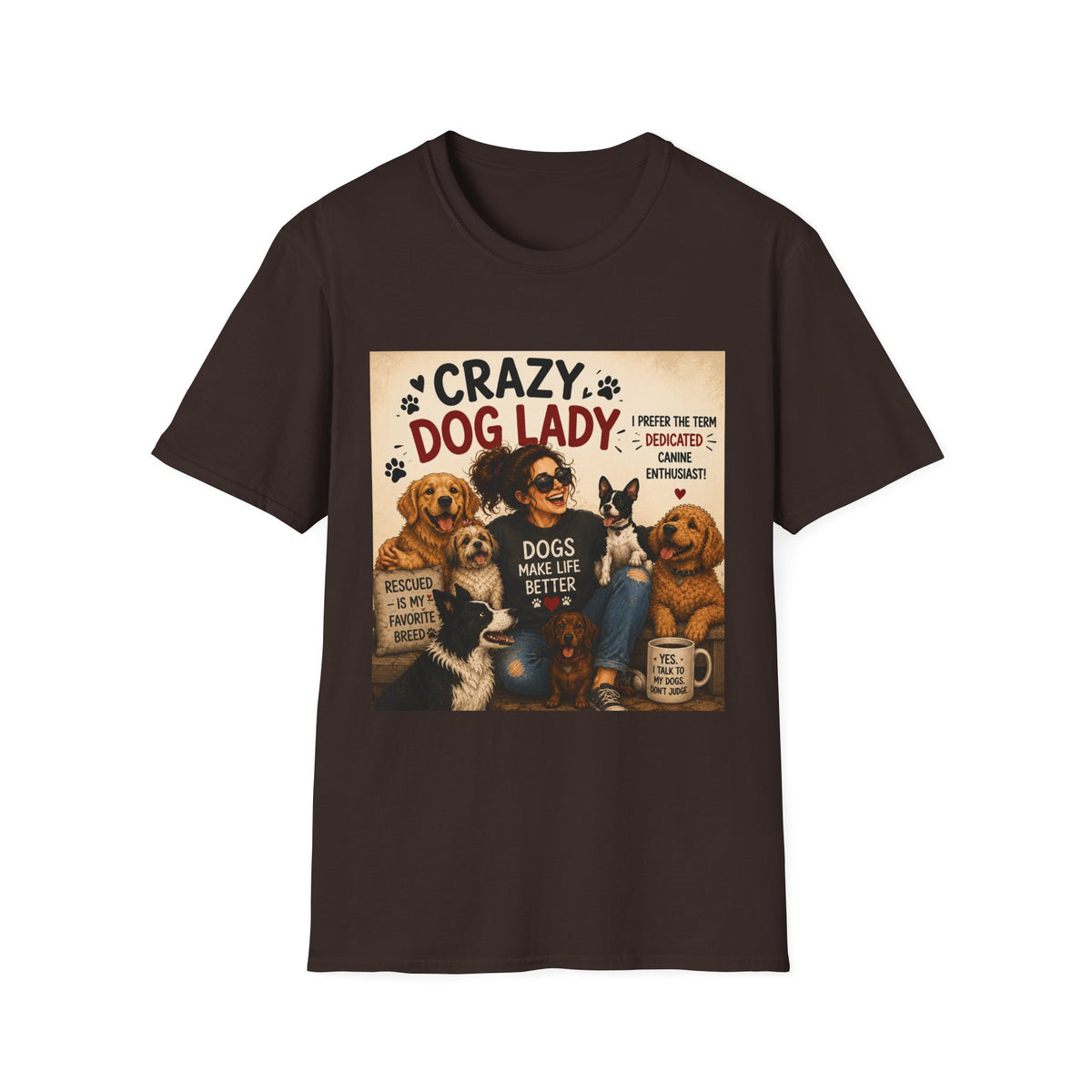 Crazy Dog Lady T-Shirt — I Prefer the Term "Dedicated Canine Enthusiast"