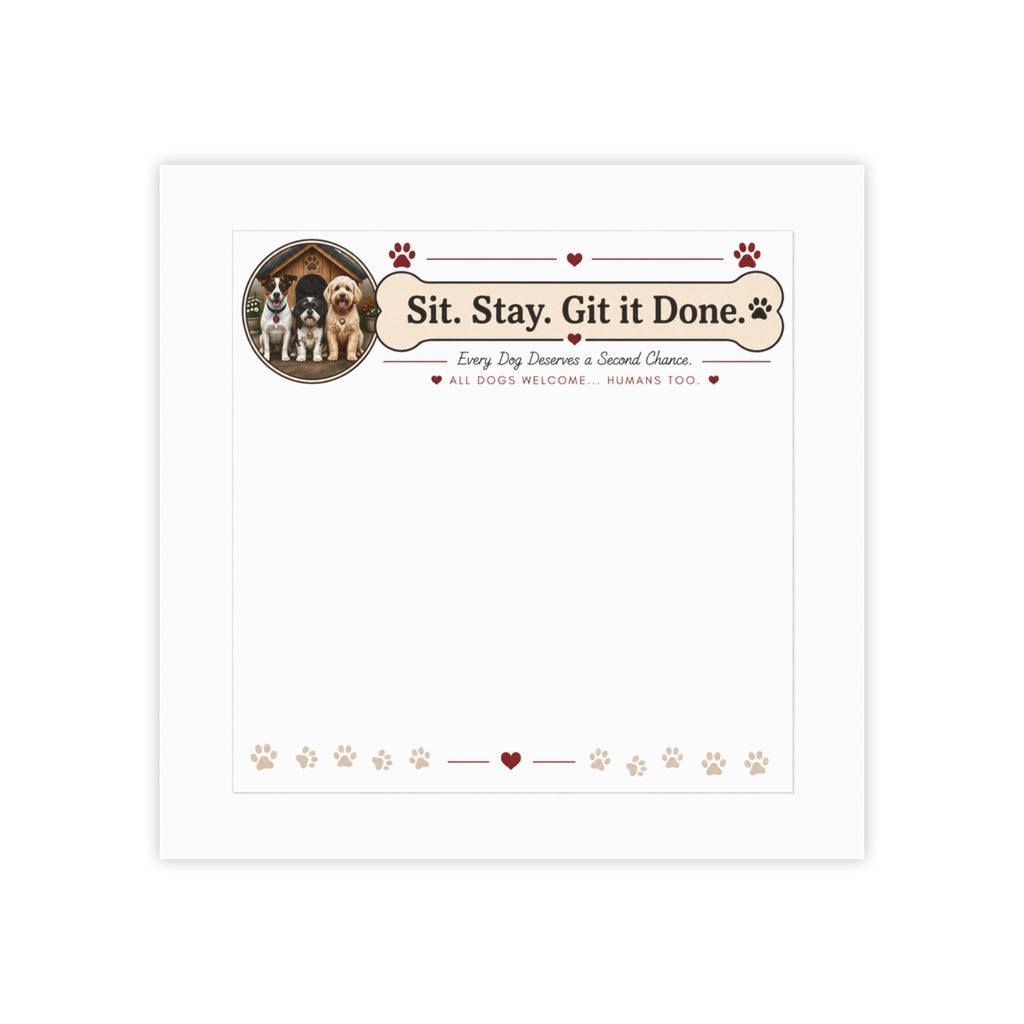 Welcome to The Dog House Dog-Themed Post-it Note Pads — "Sit. Stay. Git it Done."