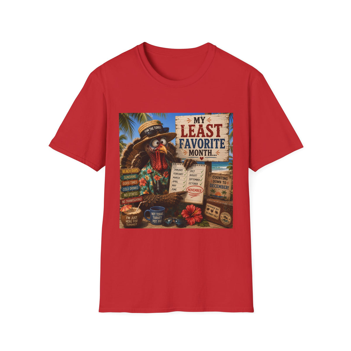 T-Shirt — "My Least Favorite Month" Humorous Turkey Thanksgiving Tee