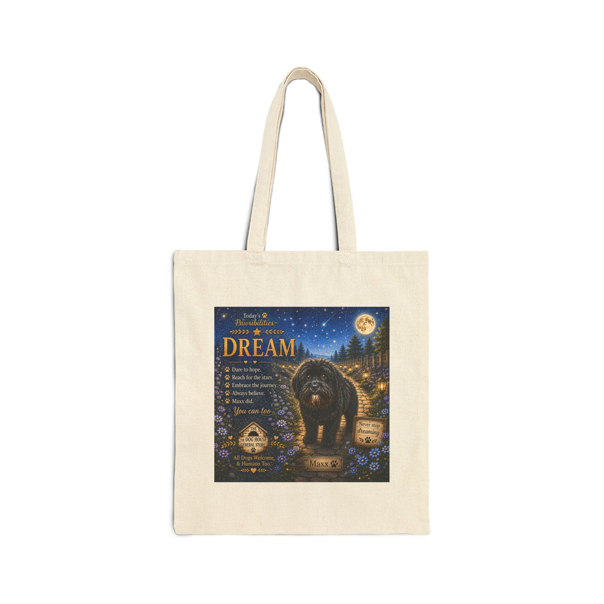 Today's Pawsibilities™ DREAM Tote Bag – Maxx Inspirational Dog Canvas Tote | Believe, Hope & Dream Gift