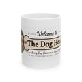 Welcome to The Dog House Signature Ceramic Mug (11 oz & 15 oz)