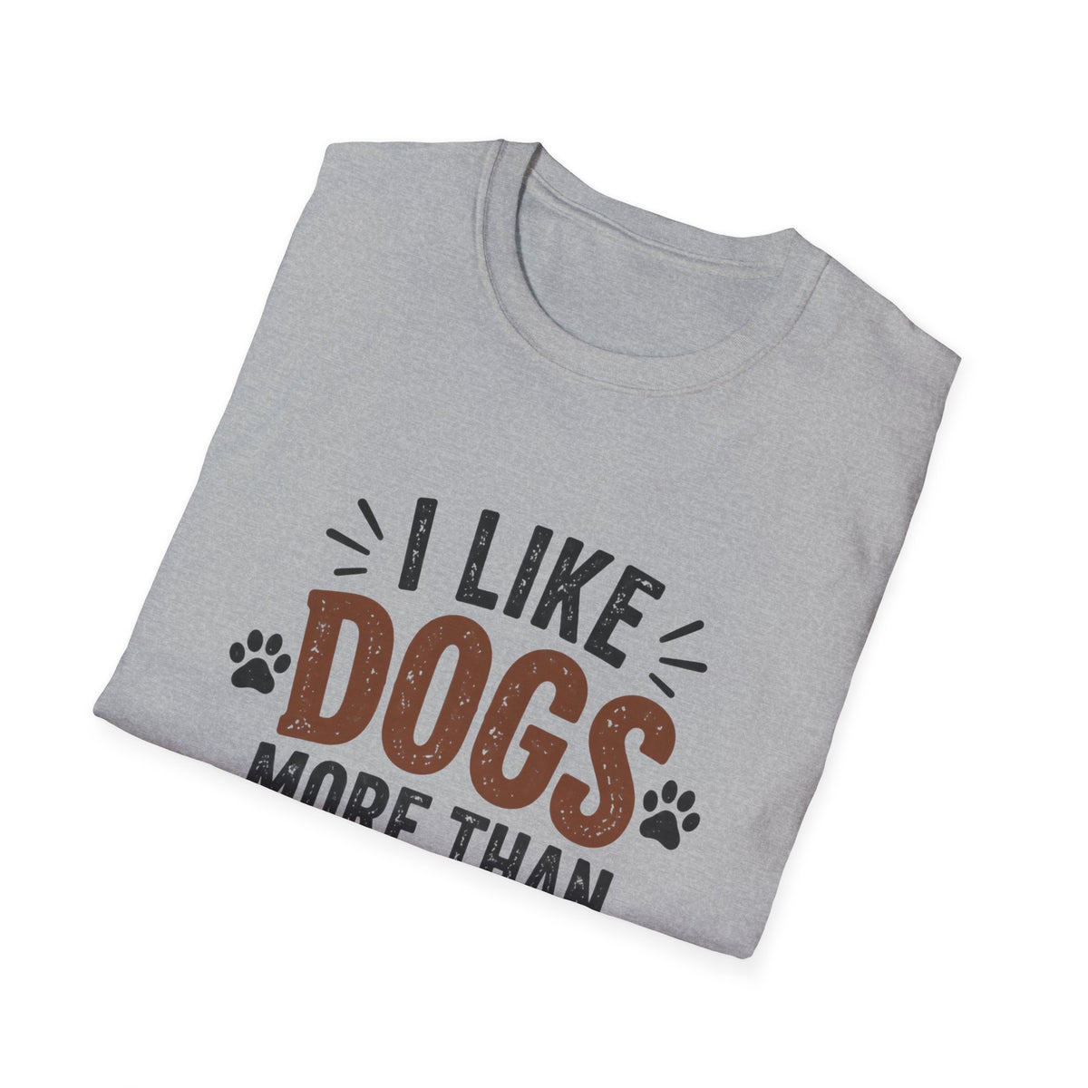 I Like Dogs More Than People T-Shirt | Funny Dog Lover Shirt | Pet Parent Tee | The Dog House™