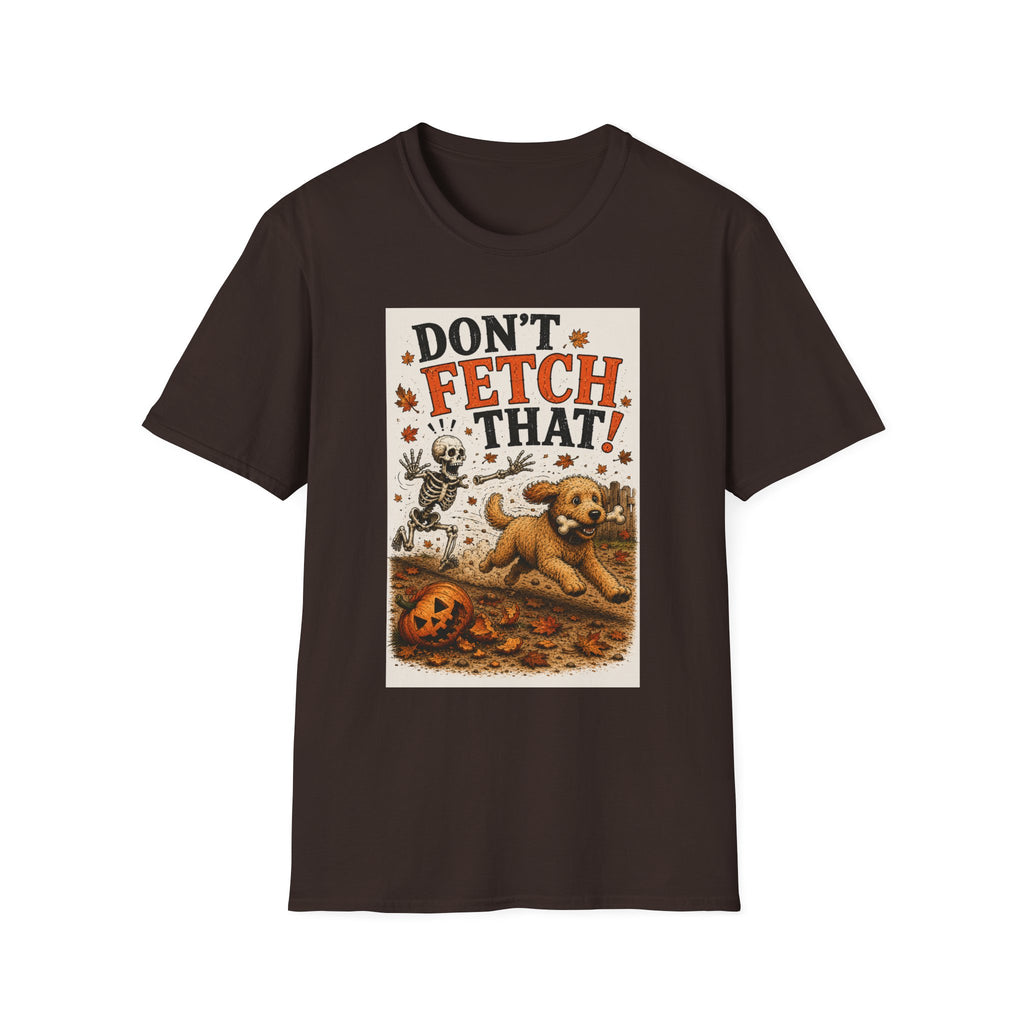 Funny Halloween Dog Shirt – Don't Fetch That! | Skeleton Dog T-Shirt | Vintage Halloween Tee | Dog Lover Gift | Fall Graphic Tee | Cute Spooky Shirt