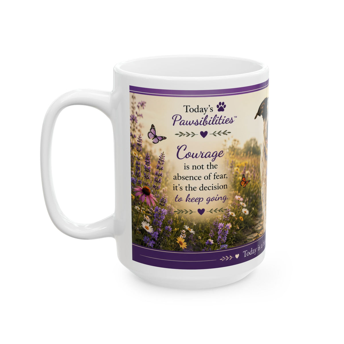 Today's Pawsibilities™ – COURAGE Ceramic Coffee Mug | Abbie Inspirational Dog Mug | Dog Lover Coffee Cup