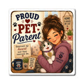 Proud Pet Parent Cat Magnet | Rescue Cat Lover Gift | The Dog House™