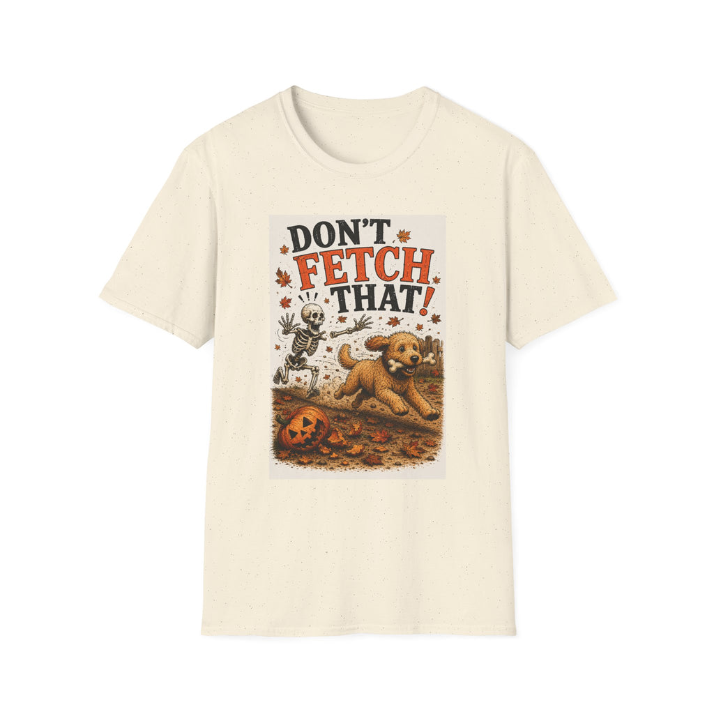Funny Halloween Dog Shirt – Don't Fetch That! | Skeleton Dog T-Shirt | Vintage Halloween Tee | Dog Lover Gift | Fall Graphic Tee | Cute Spooky Shirt