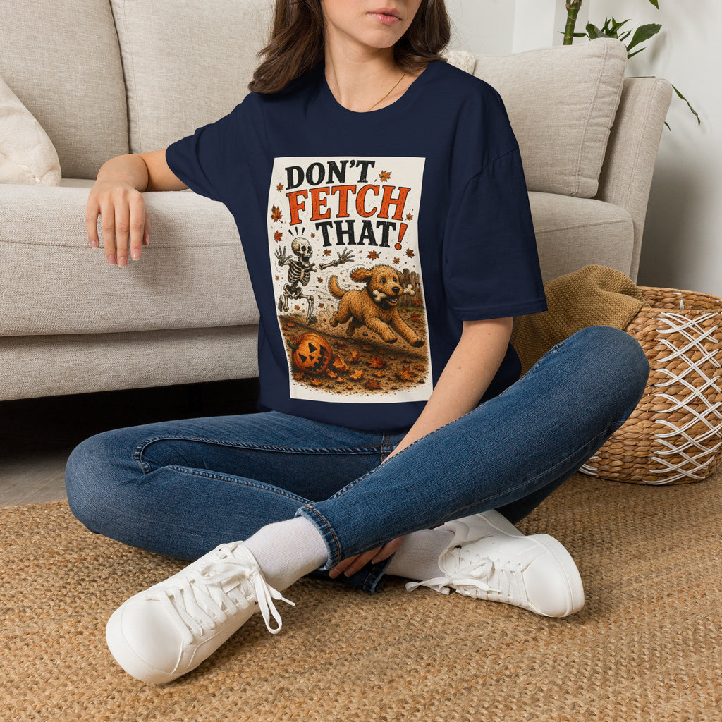 Funny Halloween Dog Shirt – Don't Fetch That! | Skeleton Dog T-Shirt | Vintage Halloween Tee | Dog Lover Gift | Fall Graphic Tee | Cute Spooky Shirt