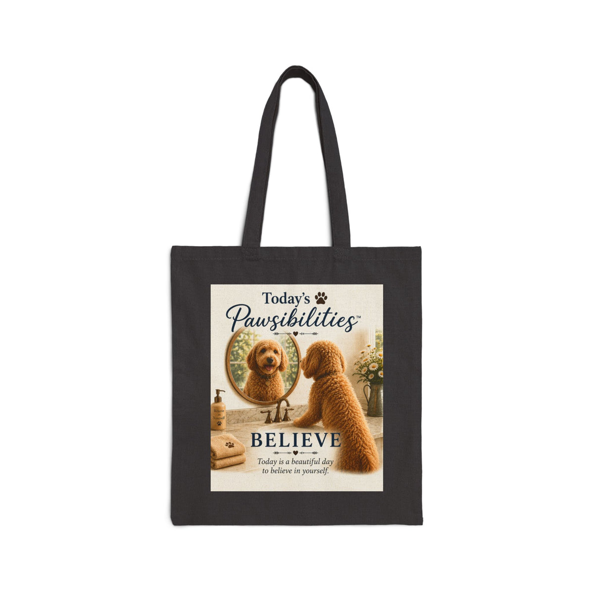 Today's Pawsibilities™ – Believe Cotton Canvas Tote Bag | Inspirational Tote | Dog Lover Gift
