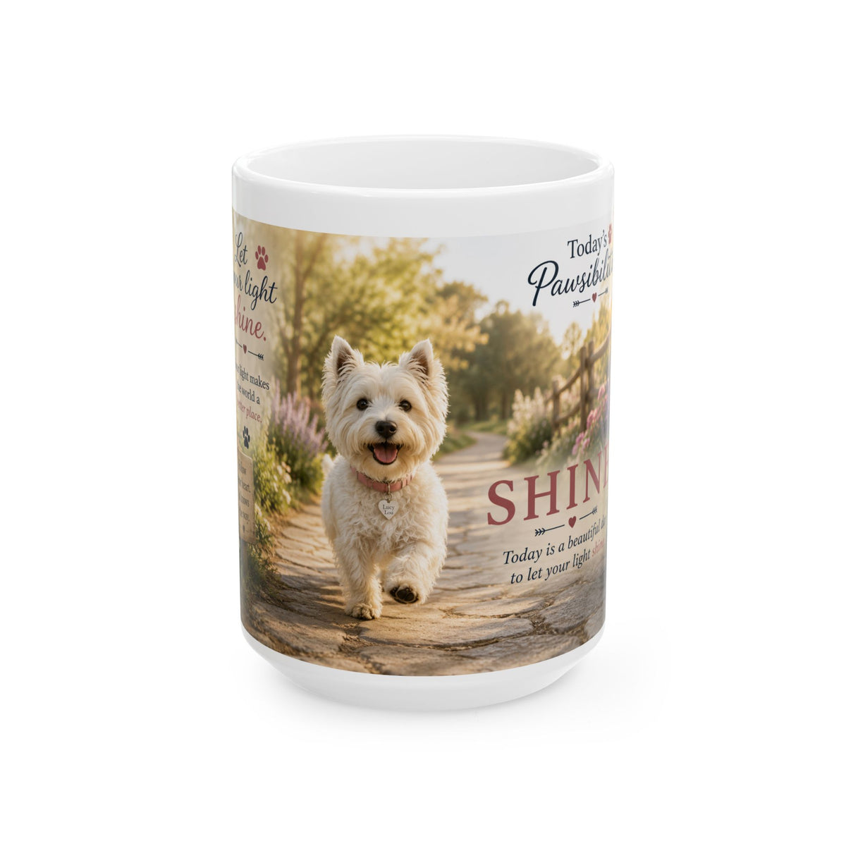 Today's Pawsibilities™ – Shine Ceramic Coffee Mug | Inspirational Westie Mug | Dog Lover Gift