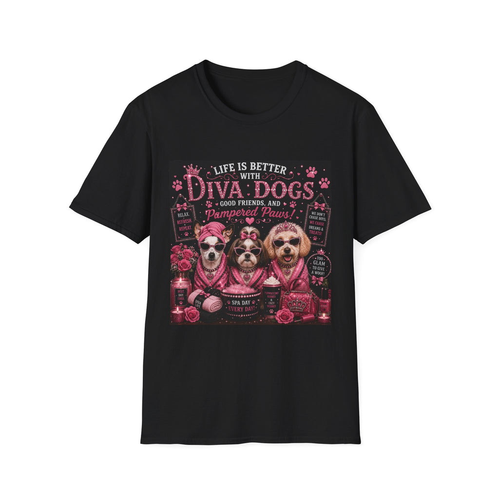Life Is Better with Diva Dogs, Good Friends & Pampered Paws! | Diva Dogs™ Spa Day T-Shirt | Cute Dog Lover Shirt | Dog Mom Gift | Glam Pet Tee
