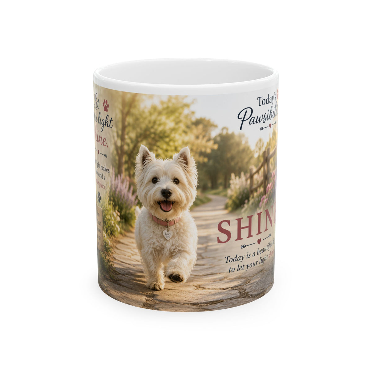 Today's Pawsibilities™ – Shine Ceramic Coffee Mug | Inspirational Westie Mug | Dog Lover Gift