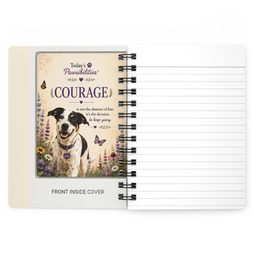 Today's Pawsibilities™ – COURAGE Spiral Bound Journal | Abbie Inspirational Writing Journal | Dog Lover Notebook