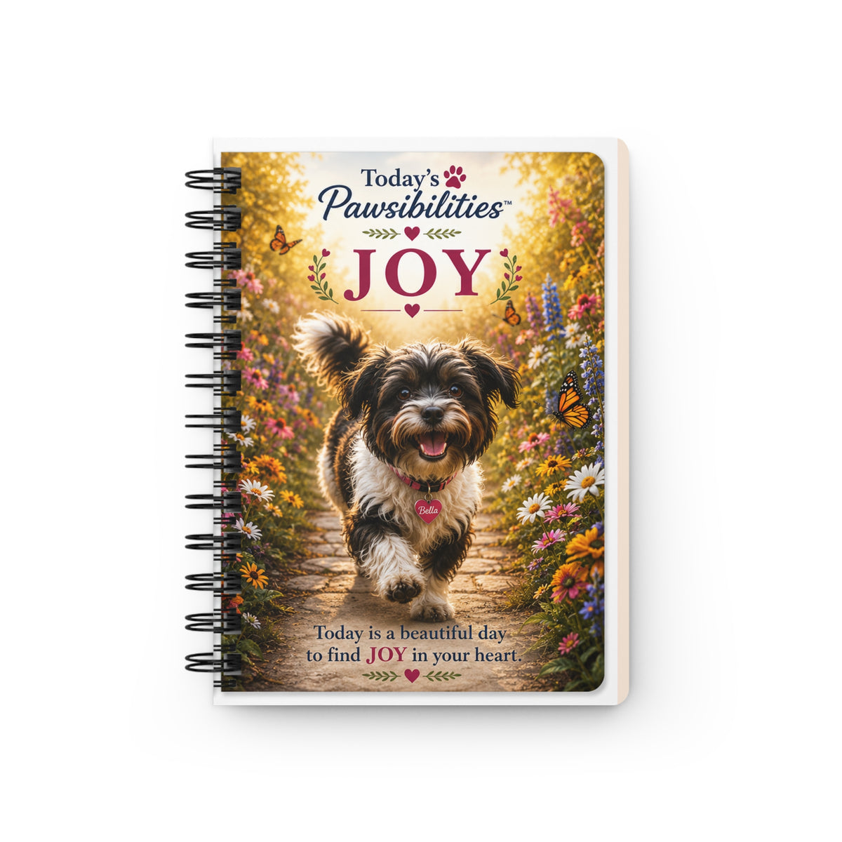 Today's Pawsibilities™ – JOY Spiral Bound Journal | Bella Inspirational Dog Journal | Guided Journal for Gratitude, Happiness & Positive Living