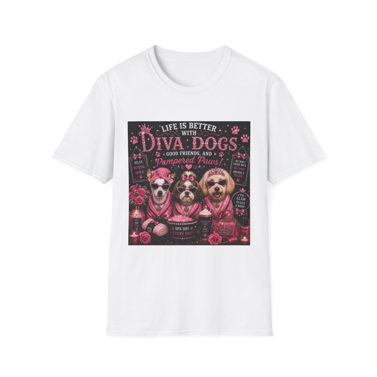 Life Is Better with Diva Dogs, Good Friends & Pampered Paws! | Diva Dogs™ Spa Day T-Shirt | Cute Dog Lover Shirt | Dog Mom Gift | Glam Pet Tee